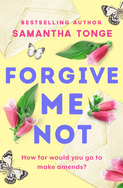 Forgive Me Not, Samantha Tonge
