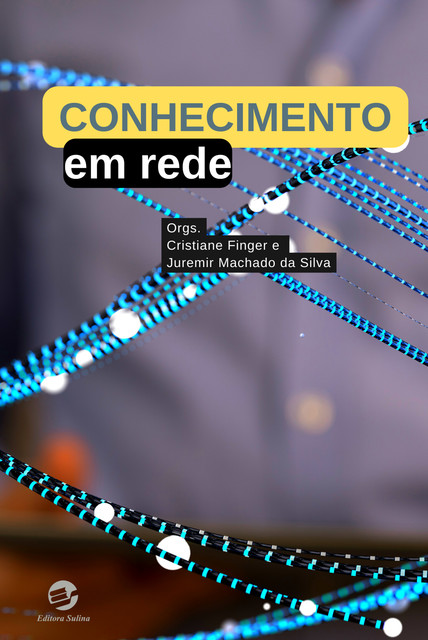 Conhecimento em rede, Cristiane Finger, Juremir Machado da Silva