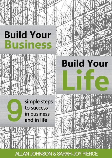 Build Your Business, Build Your Life, Allan Johnson, Sarah-Joy Pierce