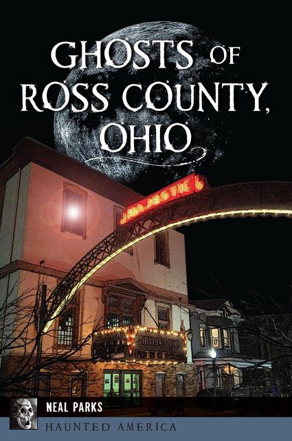 Ghosts of Ross County, Ohio, Neal Parks