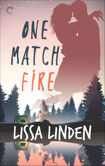 One Match Fire, Lissa Linden