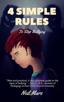 4 Simple Rules to Stop Bullying, Neil Mars