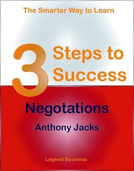 3 Steps to Success: Negotiations, Anthony Jacks