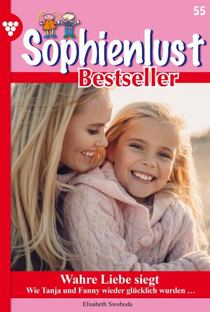 Sophienlust Bestseller 55 – Familienroman, Elisabeth Swoboda