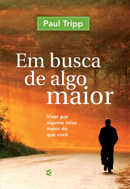 Em busca de algo maior, Paul Tripp