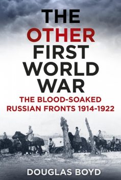 The Other First World War, Douglas Boyd