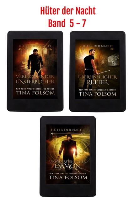 Hüter der Nacht (Band 5 – 7), Tina Folsom
