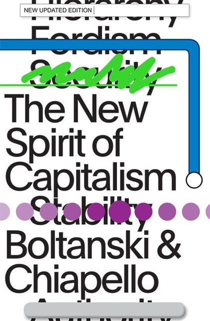 The New Spirit of Capitalism, Eve Chiapello, Luc Boltanski
