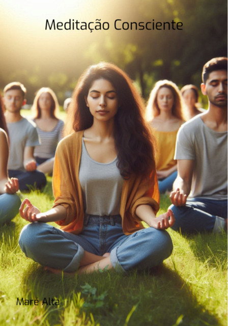 Meditação Consciente, Maré Alta