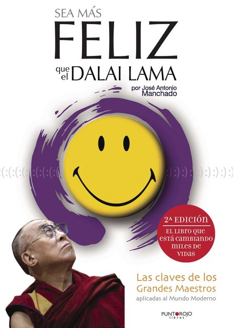 Sea más feliz que el Dalai Lama, José Antonio Manchado