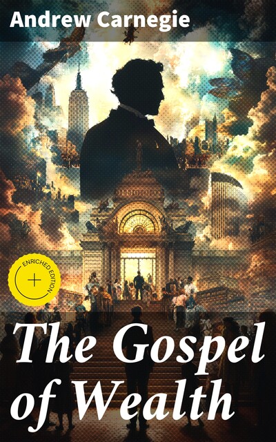 The Gospel of Wealth, Andrew Carnegie