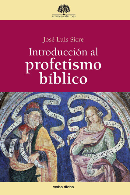 Introducción al profetismo bíblico, José Luis Sicre Díaz