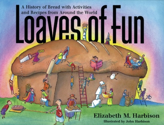 Loaves of Fun, Elizabeth Harbison
