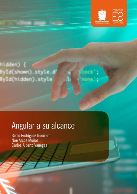 Angular a su alcance, Carlos Alberto Vanegas, Rocio Rodríguez Guerrero, Noé Arcos Muñoz