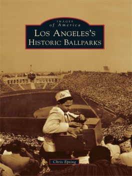 Los Angeles's Historic Ballparks, Chris Epting