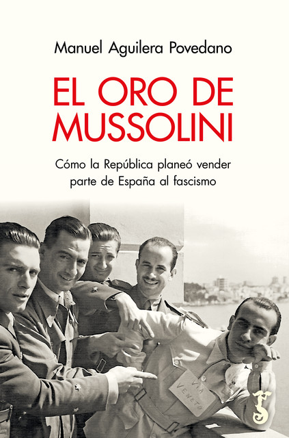 El oro de Mussolini, Manuel Aguilera Povedano