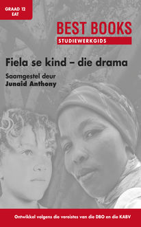 Best Books Studiewerkgids: Fiela se kind – die drama Gr 12 EAT, Junaid Anthony
