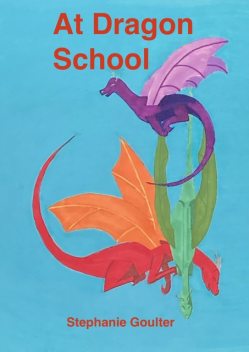 At Dragon School, Stephanie Goulter