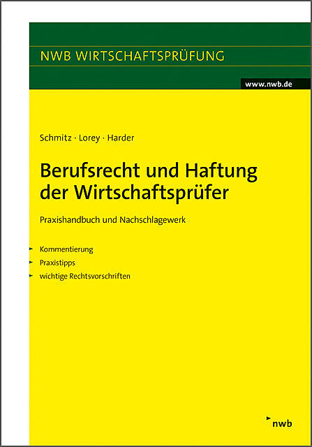 Berufsrecht und Haftung der Wirtschaftsprüfer, Bernhard Schmitz, Petra Lorey, Richard Harder