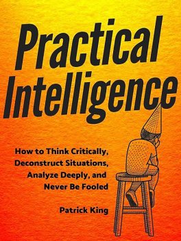 Practical Intelligence, Patrick King