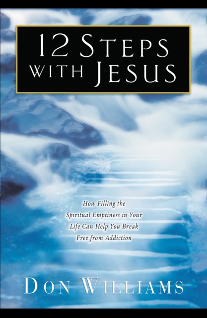 12 Steps with Jesus, Don Williams