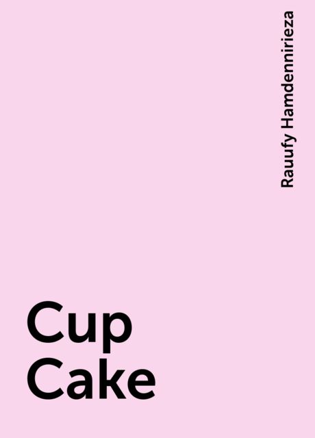 Cup Cake, Rauufy Hamdennirieza