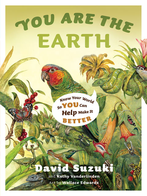 You Are the Earth, David Suzuki, Kathy Vanderlinden