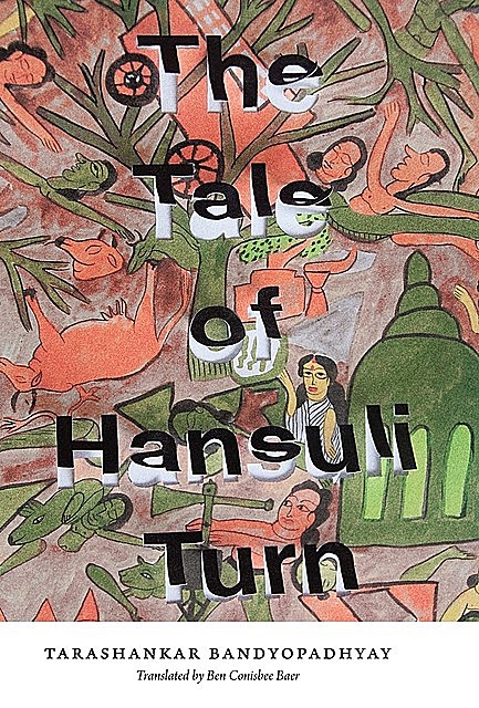 The Tale of Hansuli Turn, Tarashankar Bandopadhyay