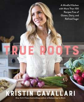 True Roots, Kristin Cavallari