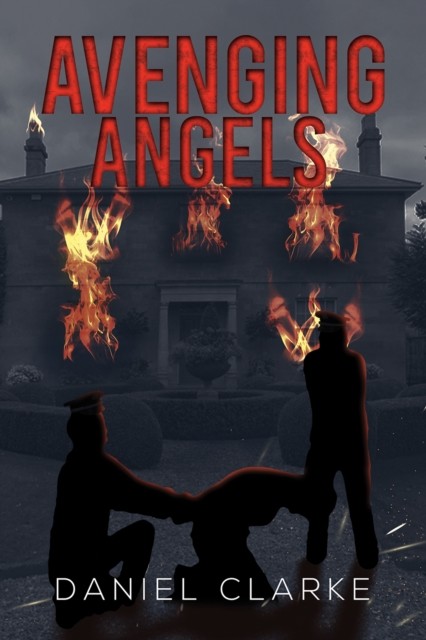Avenging Angels, Daniel Clarke