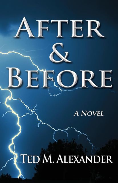 After & Before, Ted M.Alexander