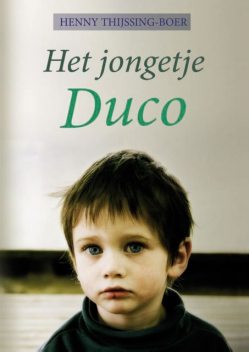Het jongetje Duco, Henny Thijssing-Boer