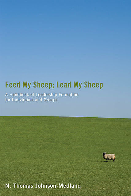 Feed My Sheep; Lead My Sheep, N. Thomas Johnson-Medland