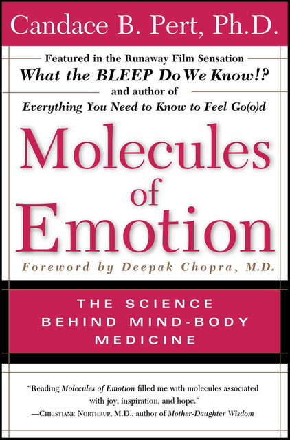 Molecules of Emotion: The Science Behind Mind-Body Medicine, Candace B., Pert