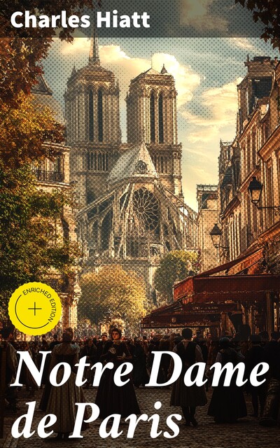 Notre Dame de Paris, Charles Hiatt