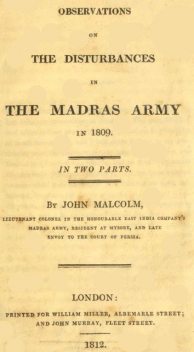 Observations on the Disturbances in the Madras Army in 1809, John Malcolm