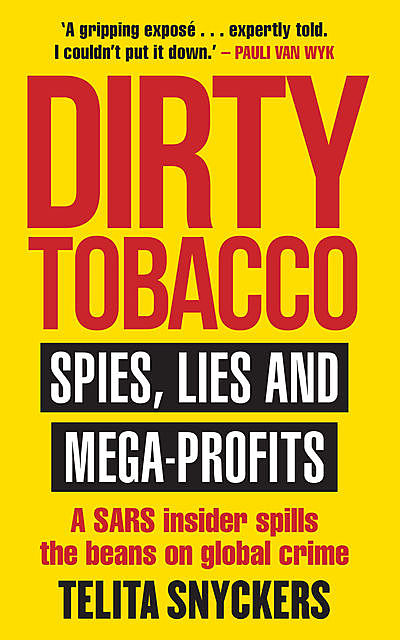 Dirty Tobacco, Telita Snyckers