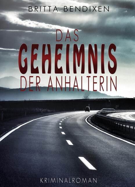 Das Geheimnis der Anhalterin, Britta Bendixen