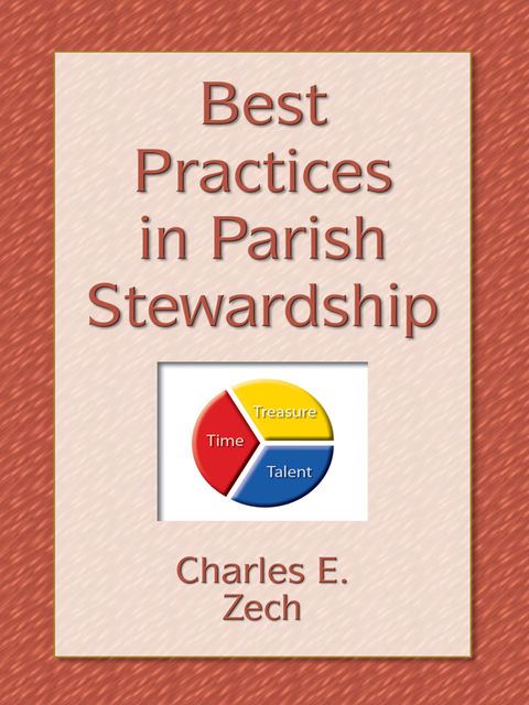 Best Practices in Parish Stewardship, Charles Zech
