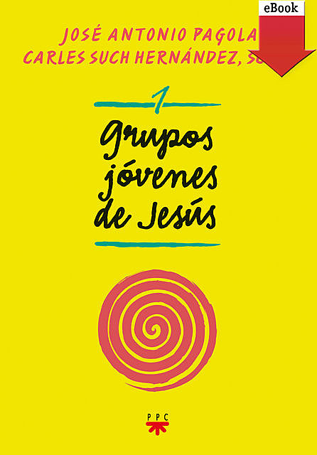 Grupos jóvenes de Jesús 1, José Antonio Pagola Elorza