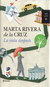 La Vida Después, Marta Rivera De La Cruz