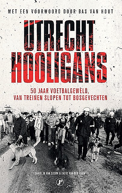 Utrecht hooligans, Daniel M. van Doorn, Evert van der Zouw