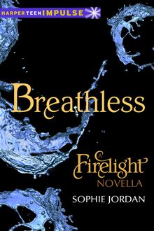 Breathless: A Firelight Novella, Sophie Jordan