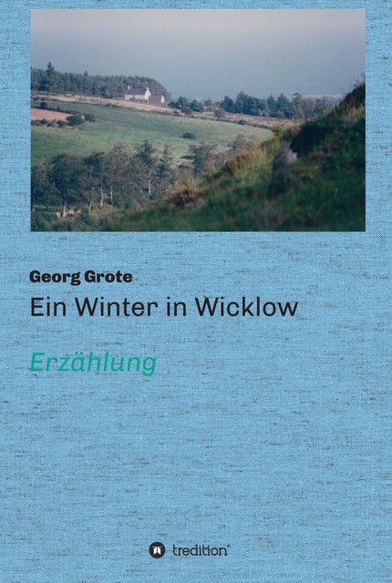 Ein Winter in Wicklow, Georg Grote