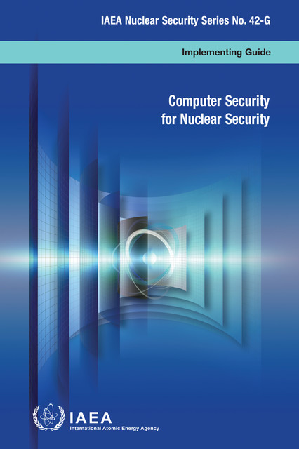 Computer Security for Nuclear Security, IAEA