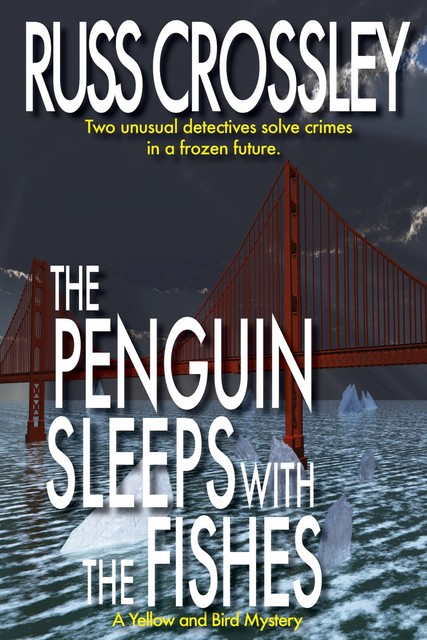 The Penguin Sleeps With The Fishes, Russ Crossley