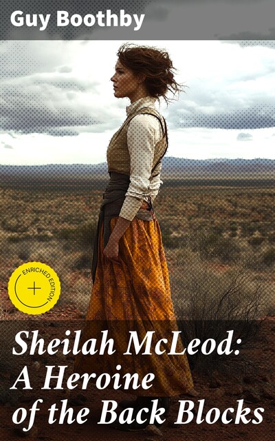 Sheilah McLeod: A Heroine of the Back Blocks, Guy Boothby