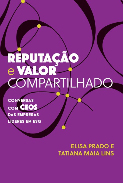 Reputação e Valor Compartilhado, Elisa Prado, Tatiana Maia Lins