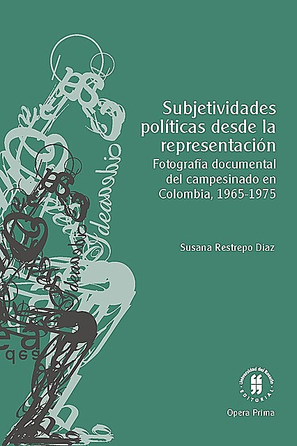 Subjetividades políticas desde la representación, Susana Restrepo Díaz