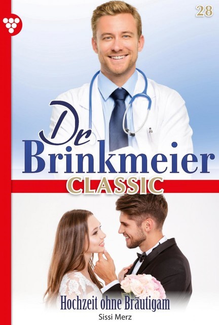 Dr. Brinkmeier Classic 28 – Arztroman, Sissi Merz